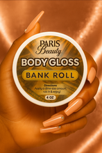 Load image into Gallery viewer, Body Gloss- Bank Roll