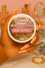 Load image into Gallery viewer, Body Gloss- Cash Deposit