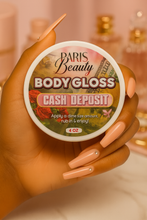 Load image into Gallery viewer, Body Gloss- Cash Deposit